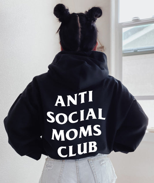 Anti Social Moms Club HOODIE || *MADE TO ORDER*