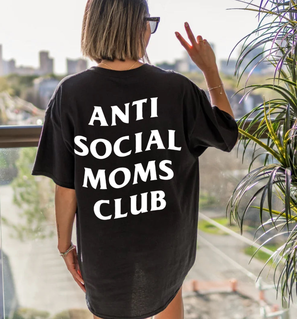 Anti Social Moms Club TEE || *MADE TO ORDER*